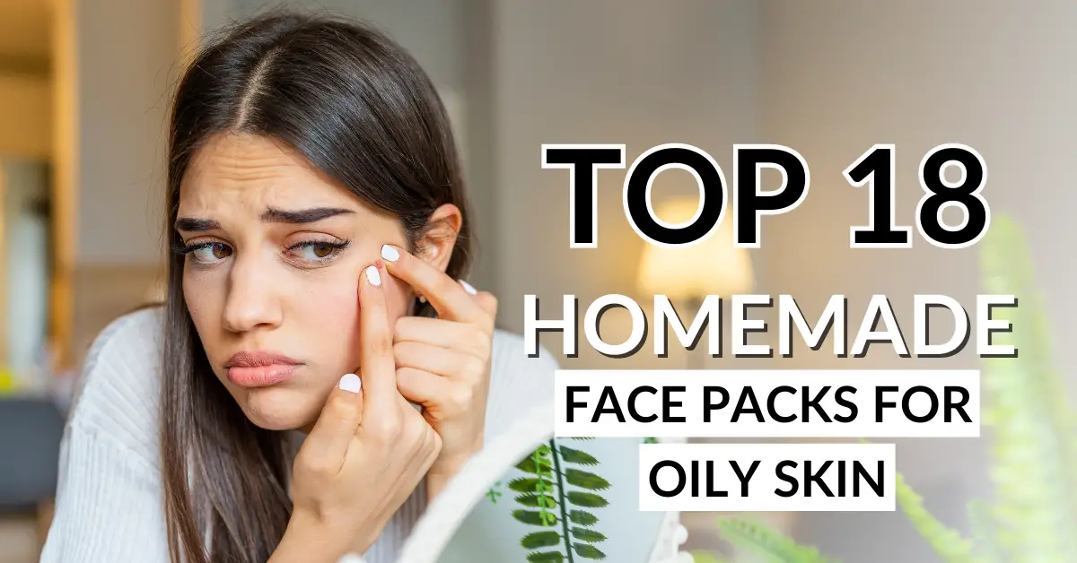 18 Best Homemade Face Packs For Oily Skin You Need To Try