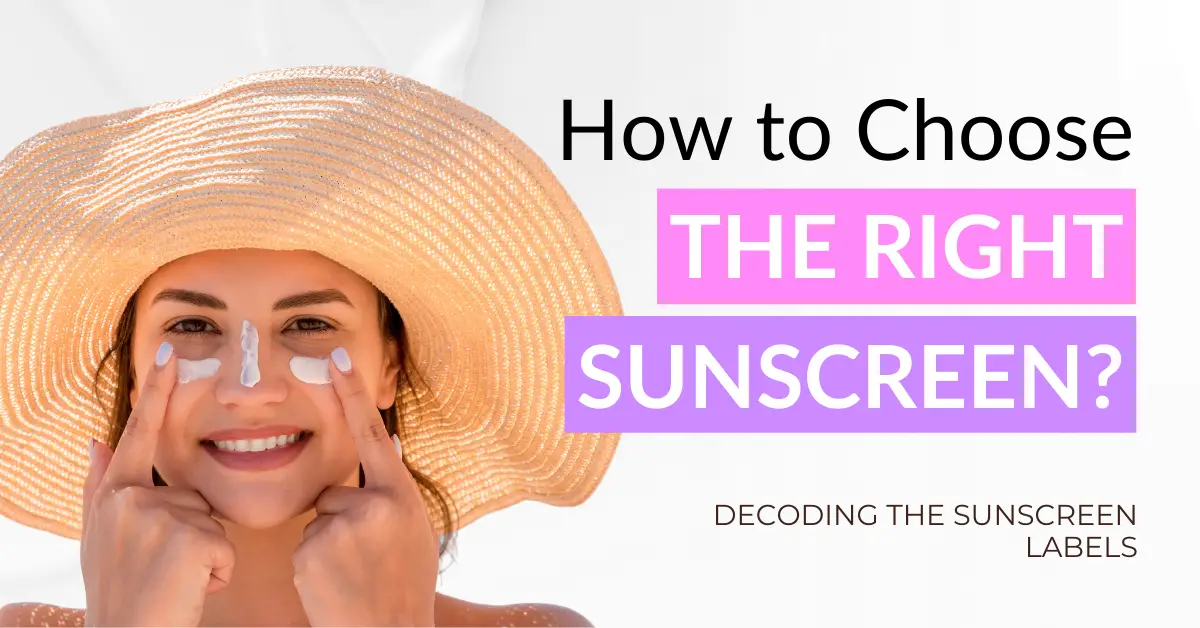 How to Choose the Right Sunscreen for Your Needs